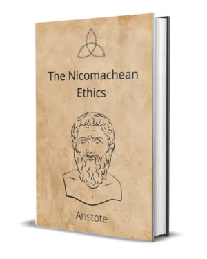 The Nicomachean Ethics