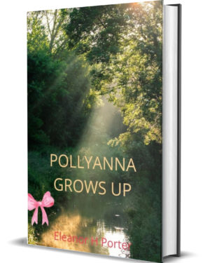 Pollyanna Grows Up